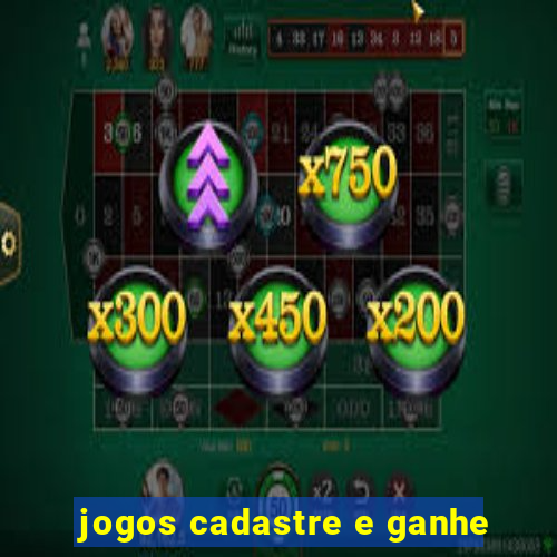 jogos cadastre e ganhe